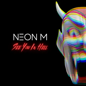 See You In Hell by Neon M