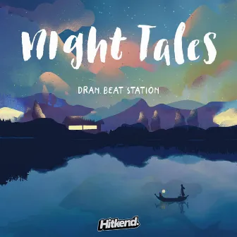 Night tales by Dran Beat Station