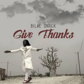 Give Thanks by Bilal Onrek