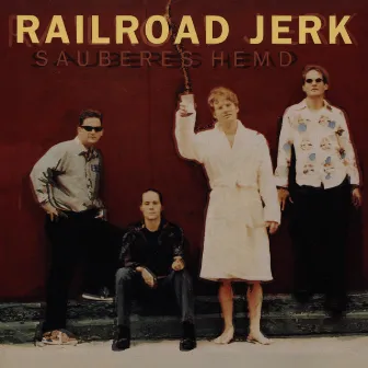 Sauberes Hemd by Railroad Jerk