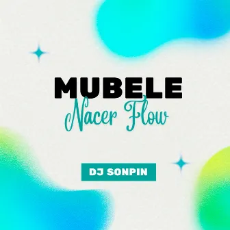 Mubele Nacer Flow by Dj sonpin