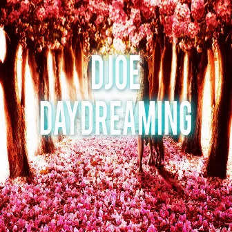 Daydreaming by DJ O-E