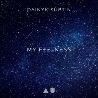 My Feelness by Dainyk Subtin