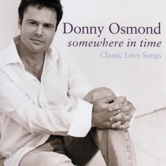 Somewhere In Time by Donny Osmond