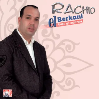 Malki Ya Leghzala by Rachid El Berkani