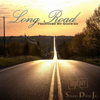 Long Road by Spazzy Davis Jr.