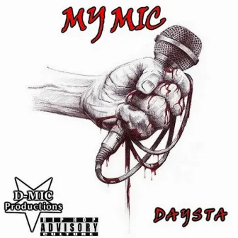 Daysta (My Mic) by D-Mic Productions