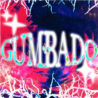 GUMBADO by YAMASK