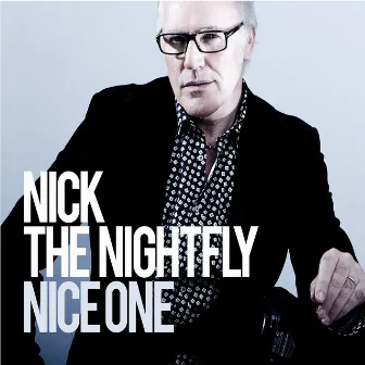 Nice One by Nick The Nightfly