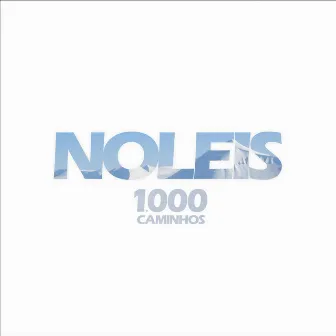 1000 Caminhos by Noleis