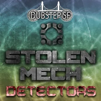 Detectors by Stolen Mech