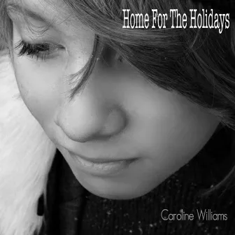 Home for the Holidays by Caroline Williams