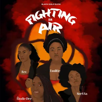 Fighting for Air by Black Girls Glow