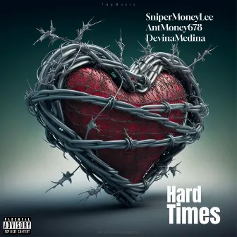 Hard Times by SniperMoneyLee