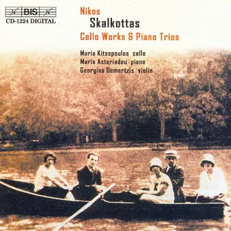 Skalkottas: Cello Works and Piano Trios by Maria Kitsopoulos