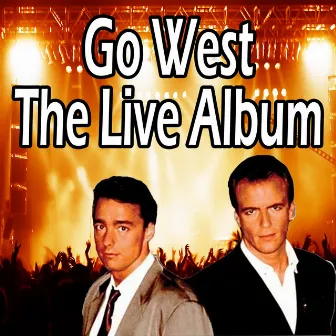 Go West The Live Album by Go West