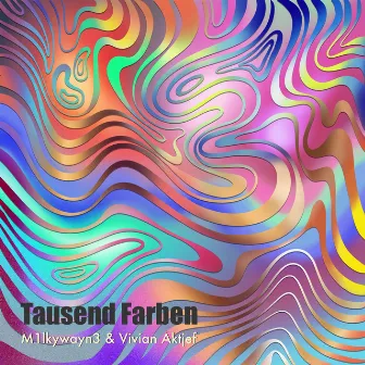 Tausend Farben by M1lkyWayn3