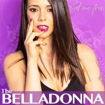 Set Me Free by The Belladonna