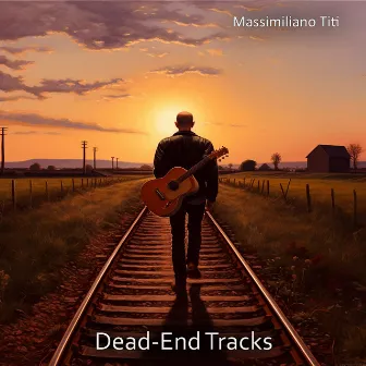 Dead-End Tracks by Massimiliano Titi