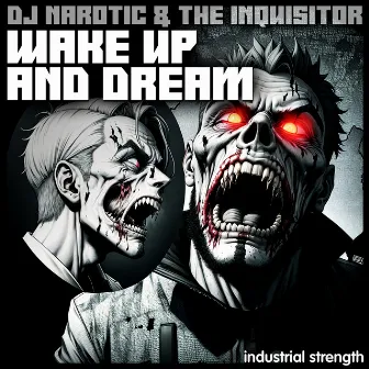 Wake Up and Dream by The Inquisitor