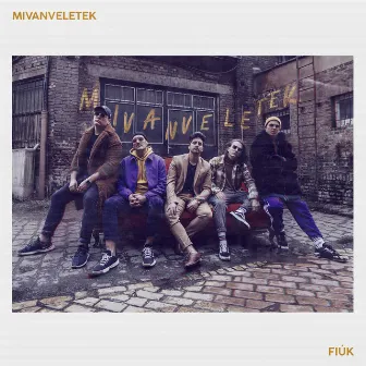 Mivanveletek by Fiúk