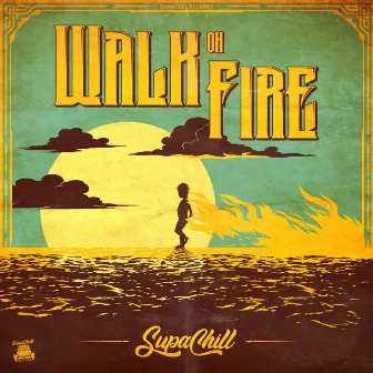 Walk on Fire by SupaChill