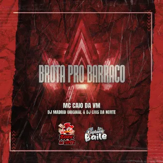 Brota pro Barraco by DJ Madrid Original