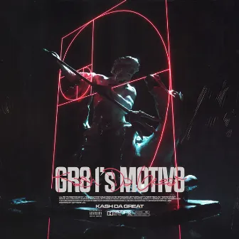 Gr8 1's Motiv8 by Kash Da Great