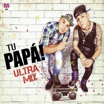 Ultra Mix by Tu Papa