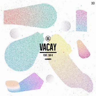 Vacay by Beatbox DG