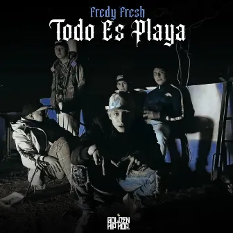 Todo Es Playa by Fredy Fresh