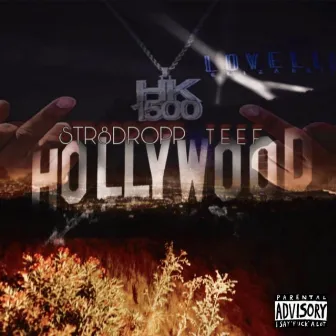 Hollywood by Str8Dropp Teef