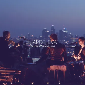 Children Of War (Live) by MARDELEVA