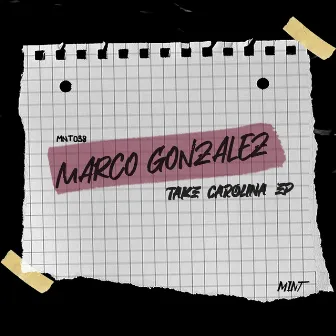 Take Carolina EP by Marco Gonzalez