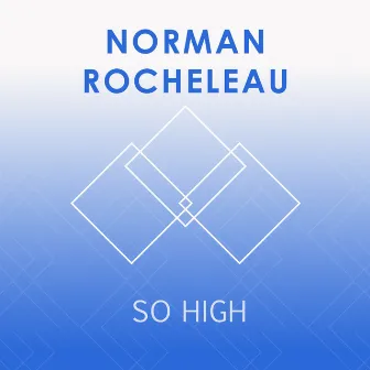 So High by Norman Rocheleau