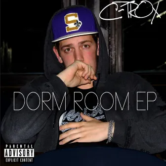 Dorm Room EP by C-Trox