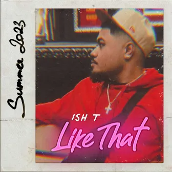 Like That by Ish T