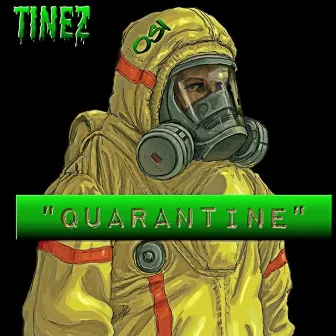 Quarantine by Tinez