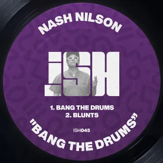 Bang The Drums by Nash Nilson