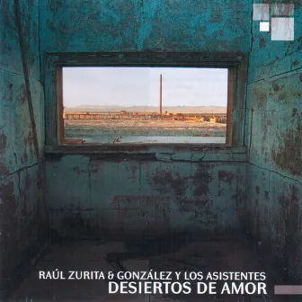 Desiertos de Amor by Raúl Zurita