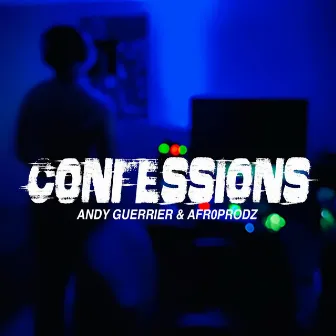 Confessions by Andy Guerrier