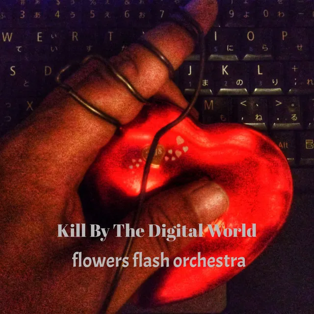 Kill By The Digital World