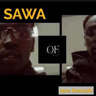 Sawa (Radio Edits) by 15ve Snassybi