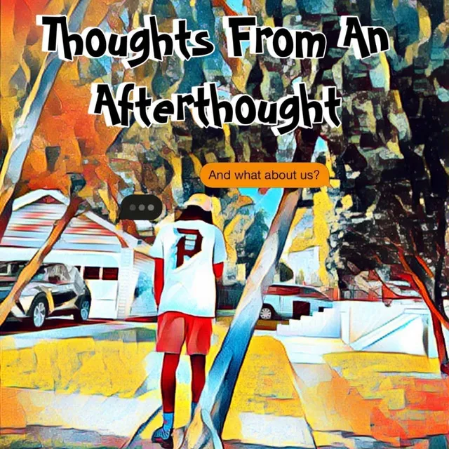 Thoughts From An Afterthought