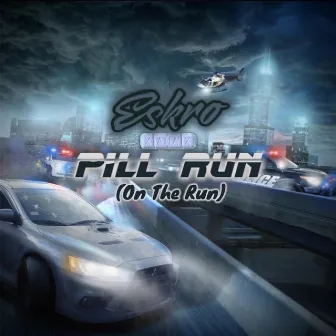 Pill Run (On The Run) by Eskro