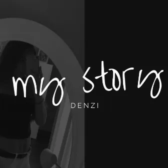 My Story (Radio Edit) by Denzi