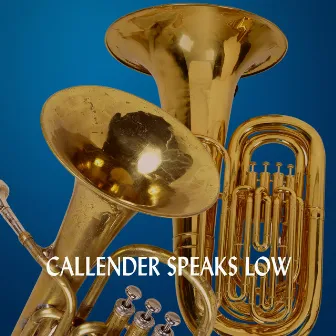 Red Callender Speaks Low by Red Callender