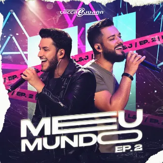 Meu Mundo (Ao Vivo / EP2) by Lucca e Juann