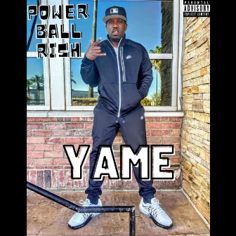 Yame by Power Ball Rish