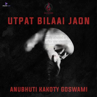 UTPAT BILAAI JAON by Anubhuti Kakoty Goswami